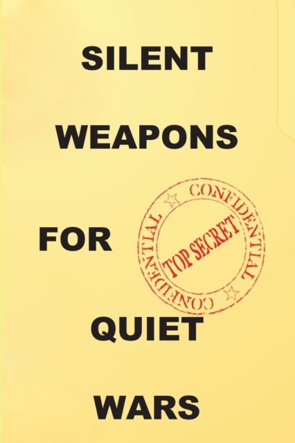 Silent Weapons For Quiet Wars: An Introd
