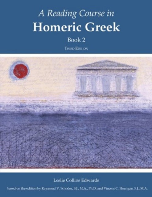 A Reading Course In Homeric Greek Book