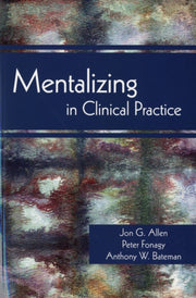 Mentalizing In Clinical Practice