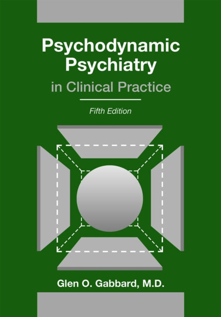Psychodynamic Psychiatry/clinical Practi