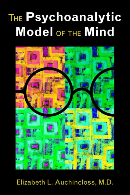 Psychoanalytic Model Of The Mind
