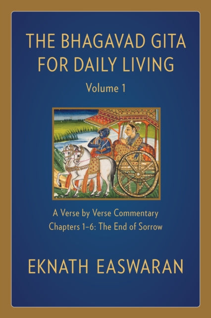 Bhagavad Gita For Daily Living Volume 1 By Easwaran, Eknath