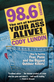 98.6 The Art Of Keeping Your Ass Alive By Lundin, Cody