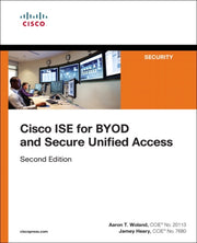 Cisco Ise For Byod & Secure Unified Acce