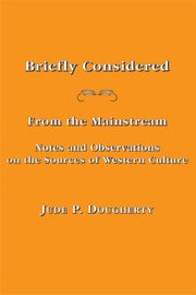 Briefly Considered From The Manstream By Jude P. Dougherty