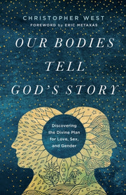 Our Bodies Tell Gods Story