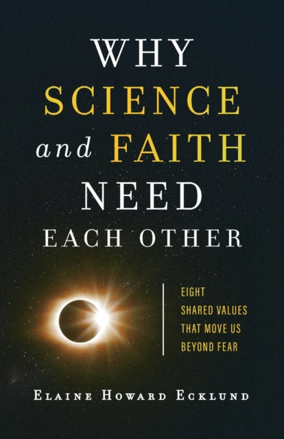Why Science And Faith Need Each