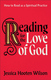 Reading For The Love Of God By Wilson, Jessica H