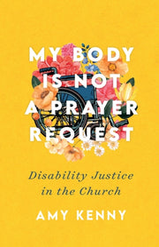 My Body Is Not A Prayer Request