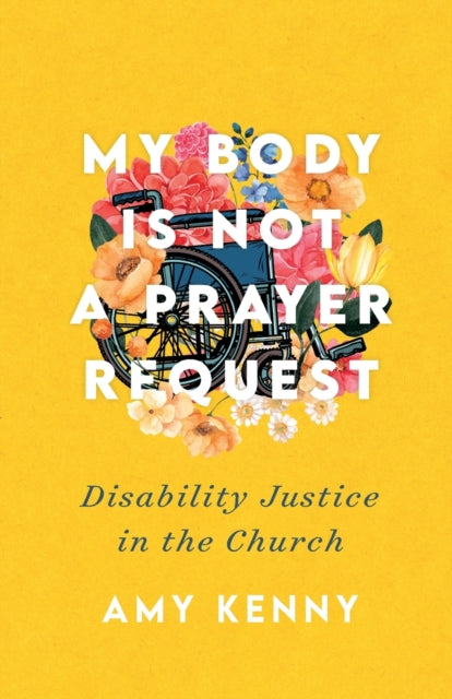My Body Is Not A Prayer Request