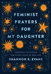 Feminist Prayers For My Daughter