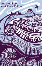 Pilgrimage Into Letting Go A