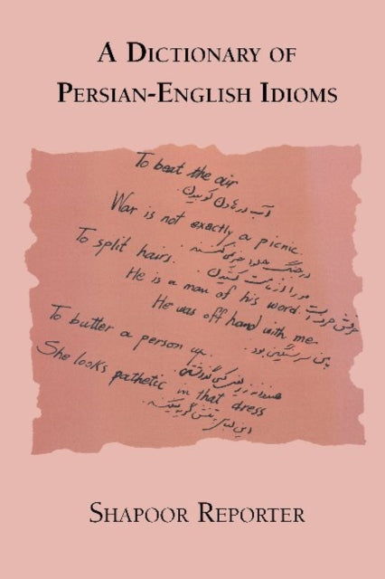 A Dictionary Of Persian-english Idioms By Shapoor Reporter