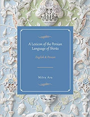 A Lexicon Of The Persian Language Of Sh