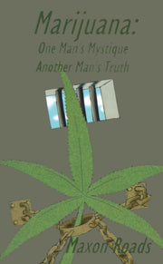Marijuana: One Man's Mystique Another Ma