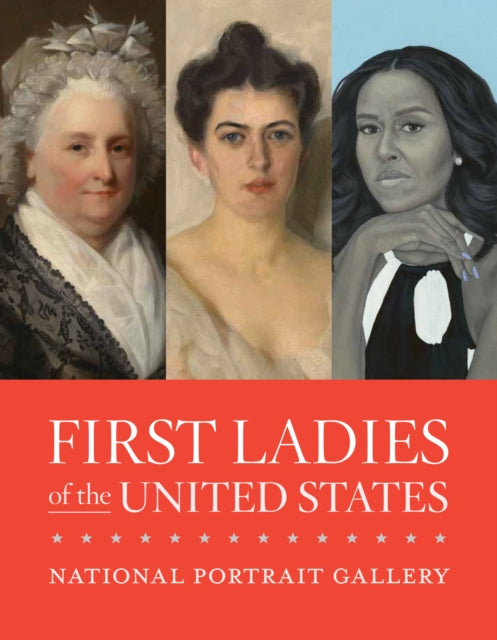 First Ladies Of The United States By Shaw, Gwendolyn D