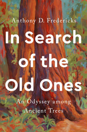 In Search Of The Old Ones By Fredericks, Anthony