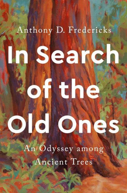 In Search Of The Old Ones By Fredericks, Anthony