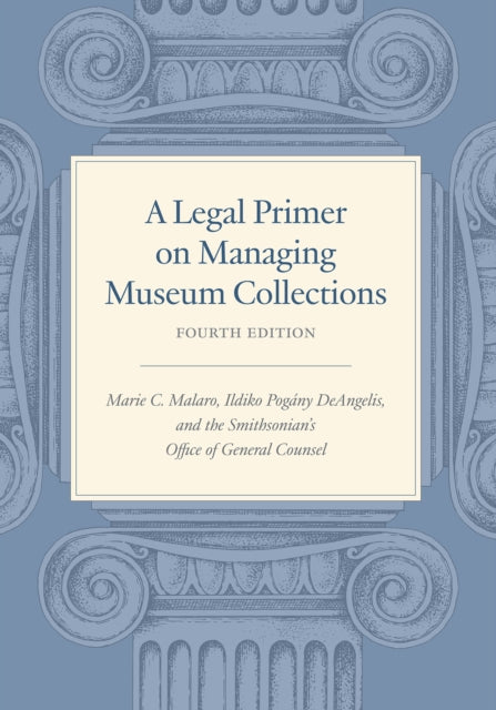 Legal Primer On Managing Museum Collecti