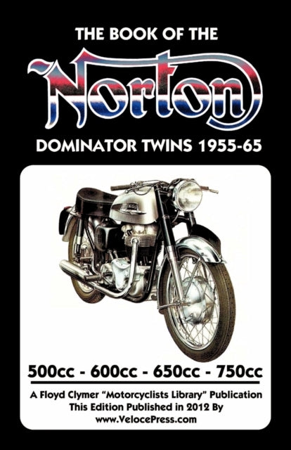 Book Of The Norton Dominator Twins 1955- By Haycraft, W. C.