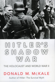 Hitler's Shadow War : The Holocaust And