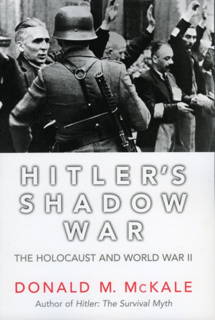 Hitler's Shadow War : The Holocaust And