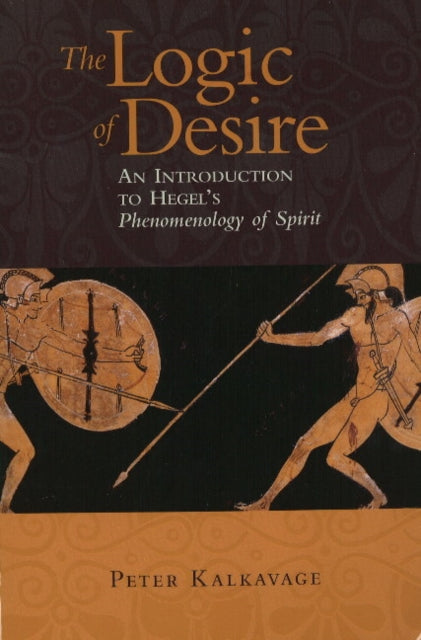 Logic Of Desire By Kalkavage P