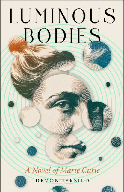 Luminous Bodies By Jersild Devon