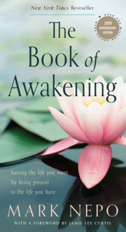 Book Of Awakening 2oth Anniversary Editi By Nepo, Mark