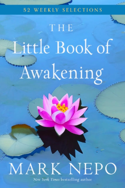 Little Book Of Awakening By Nepo, Mark