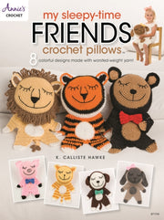 My Sleepytime Friends Crochet Pillows By Calliste Hawke,k.