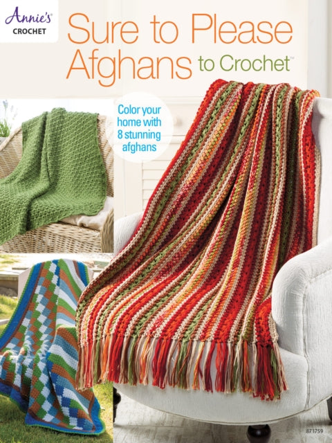Sure To Please Afghans To Crochet