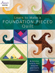 Learn To Make A Foundation Pieced Quilt By Quilting,annie's