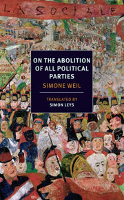 On The Abolition Of All Political Partie By Weil, Simone
