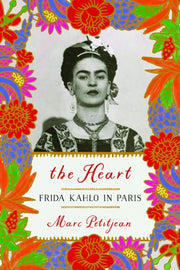 Heart Frida Kahlo In Paris The