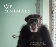 We Animals Revised Edition