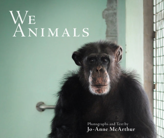 We Animals Revised Edition