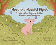 Hope The Hopeful Piglet