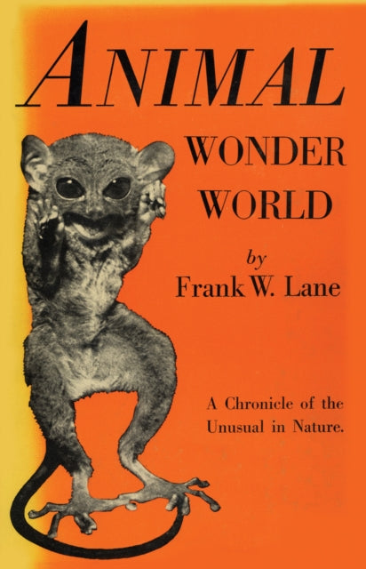 Animal Wonder World : A Chronicle Of The