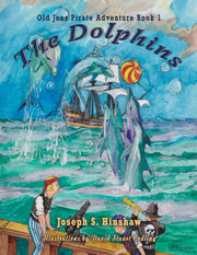 The Dolphins: Old Joe's Pirate Adventure