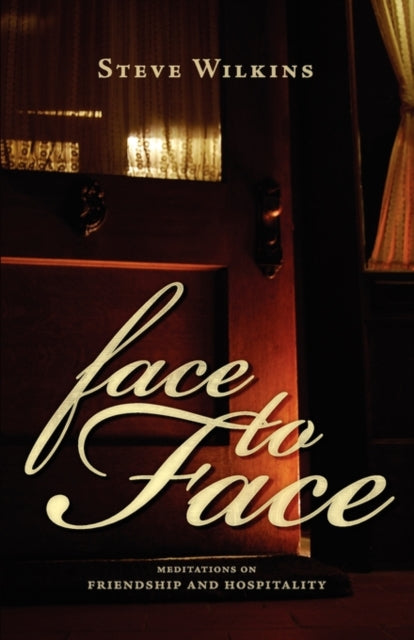 Face To Face: Meditations On Friendship