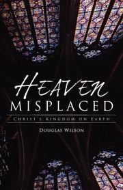 Heaven Misplaced: Christ's Kingdom On Ea