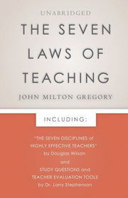 Seven Laws Of Teaching By Gregory, John Milton