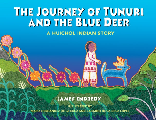 Journey Of Tunuri & The Blue Deer