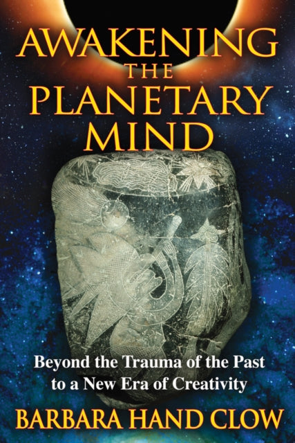 Awakening The Planetary Mind By Clow, Barbara Hand