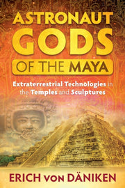Astronaut Gods Of The Maya