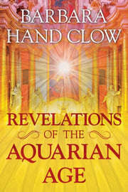 Revelations Of The Aquarian Age By Clow, Barbara Hand