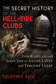 Secret History Of The Hell Fire Clubs