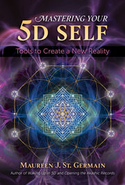 Mastering Your 5d Self