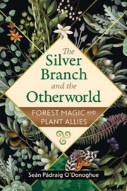 Silver Branch & The Otherworld By O'donoghue, S P